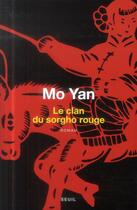 Couverture du livre « Le clan du Sorgho rouge » de Mo Yan aux éditions Seuil