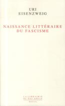 Couverture du livre « Naissance littéraire du fascisme » de Uri Eisenzweig aux éditions Seuil