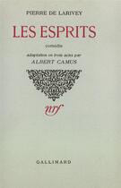 Couverture du livre « Les esprits - comedie » de Pierre De Larivey aux éditions Gallimard