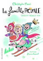 Couverture du livre « La famille royale T.2 ; objectif médaille d'or » de Aurore Damant et Christophe Mauri aux éditions Gallimard-jeunesse