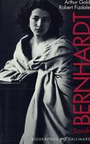 Couverture du livre « Sarah Bernhardt » de Arthur Gold et Robert Fizdale aux éditions Gallimard