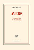 Couverture du livre « Avers : des nouvelles des indésirables » de Jean-Marie Gustave Le Clezio aux éditions Gallimard