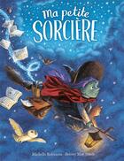 Couverture du livre « Ma petite sorcière » de Michelle Robinson et Briony May Smith aux éditions Gallimard-jeunesse
