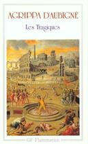 Couverture du livre « Les Tragiques » de Agrippa D'Aubigné aux éditions Flammarion