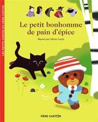 Couverture du livre « Le petit bonhomme de pain d'épice » de Olivier Latyk et Kalicky aux éditions Pere Castor