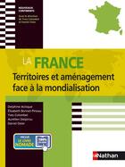 Couverture du livre « La France ; territoires et aménagement face à la mondialisation » de  aux éditions Nathan