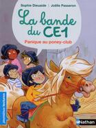 Couverture du livre « La bande du CE1 : panique au poney club » de Sophie Dieuaide et Joelle Passeron aux éditions Nathan