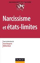 Couverture du livre « Narcissisme et états-limites » de Bergeret Jean et Wilfrid Reid aux éditions Dunod