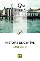 Couverture du livre « Histoire de Genève (5e édition) » de Alfred Dufour aux éditions Que Sais-je ?