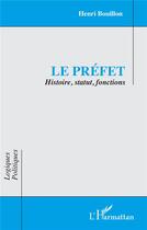 Couverture du livre « Le préfet » de Henri Bouillon aux éditions L'harmattan