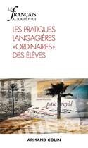 Couverture du livre « Le francais aujourd'hui n 208 1/2020 les pratiques langagieres ordinaires des eleves » de  aux éditions Armand Colin