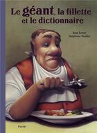 Couverture du livre « Le géant, la fillette et le dictionnaire » de Jean Leroy et Stephane Poulin aux éditions Ecole Des Loisirs