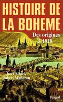 Couverture du livre « Histoire de la Bohême : Des origines à 1918 » de Macek Joseph aux éditions Fayard