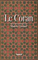 Couverture du livre « Le Coran » de Malek Chebel aux éditions Fayard