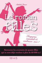 Couverture du livre « Le roman des filles Tome 5 : soupçons, scandale et embrasse-moi ! » de Nathalie Somers aux éditions Fleurus