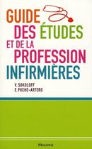 Couverture du livre « Guide des études et de la profession infirmières » de Pu Sokoloff V aux éditions Maloine