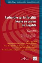 Couverture du livre « Recherche sur la fiscalité locale au prisme de l'égalité » de David Ytier aux éditions Dalloz