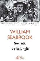 Couverture du livre « Secrets de la jungle » de William Seabrook aux éditions Belles Lettres