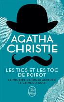 Couverture du livre « Les tic et les toc de Poirot » de Agatha Christie aux éditions Le Livre De Poche