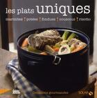 Couverture du livre « Les plats uniques ; marmites, potées, fondues, couscous, risotto » de Sylvie Girard-Lagorce aux éditions Solar