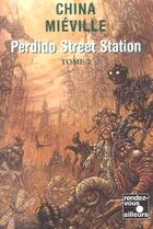 Couverture du livre « Perdido street station - tome 2 - vol02 » de China Miéville aux éditions Fleuve Editions