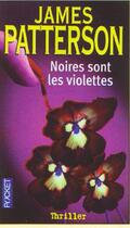 Couverture du livre « Noires sont les violettes » de James Patterson aux éditions Pocket