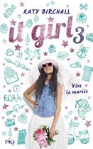 Couverture du livre « It girl Tome 3 : vive la mariée » de Katy Birchall aux éditions Pocket Jeunesse