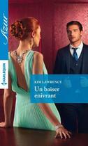 Couverture du livre « Un baiser enivrant » de Kim Lawrence aux éditions Harlequin