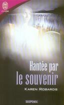 Couverture du livre « Hantée par le souvenir » de Karen Robards aux éditions J'ai Lu