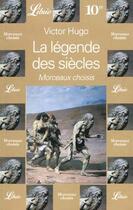 Couverture du livre « La legende des siecles, morceaux choisis » de Victor Hugo aux éditions J'ai Lu