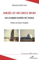 Couverture du livre « Israël et ses deux murs ; les guerres ratées de Tsahal » de Mohamed Abdel Azim aux éditions L'harmattan
