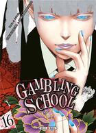 Couverture du livre « Gambling school Tome 16 » de Toru Naomura et Homura Kawamoto aux éditions Soleil