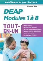 Couverture du livre « Auxiliaires de puériculture ; DEAP ; modules 1 à 8 ; tout-en-un » de Frederique Jaquet aux éditions Vuibert