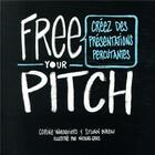 Couverture du livre « Free your pitch (version francaise) » de Waroquiers Corine aux éditions Pearson