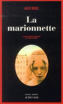 Couverture du livre « La marionnette » de Alex Berg aux éditions Actes Sud