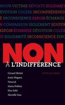 Couverture du livre « Non à l'indifférence » de Gerard Dhotel et Elsa Solal et Murielle Szac aux éditions Actes Sud