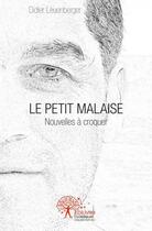 Couverture du livre « Le petit malaise » de Didier Leuenberger aux éditions Edilivre