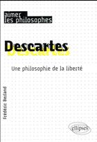 Couverture du livre « Descartes. une philosophie de la liberte » de Frederic Berland aux éditions Ellipses