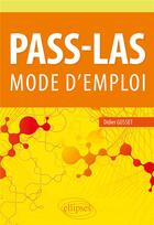 Couverture du livre « PASS-LAS mode d'emploi » de Didier Gosset aux éditions Ellipses
