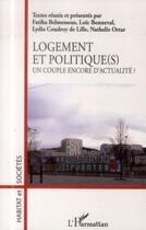 Couverture du livre « Logement et politique(s), un couple encore d'actualité ? » de  aux éditions L'harmattan