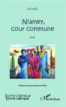 Couverture du livre « Niamey, cour commune ; slam » de Jhonel aux éditions L'harmattan