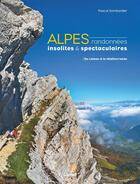 Couverture du livre « Alpes, randonnées insolites et spectaculaires ; du Léman à la Méditerrannée » de Pascal Sombardier aux éditions Glenat