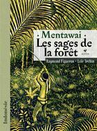Couverture du livre « Mentawai les sages de la foret » de Raymond Figueras et Loic Trehin aux éditions Elytis