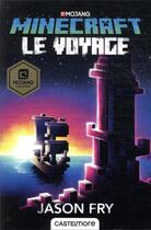 Couverture du livre « Minecraft ; le roman officel Tome 5 : le voyage » de Jason Fry aux éditions Castelmore