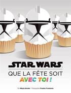 Couverture du livre « Star Wars ; que la fête soit avec toi ! » de Mikyla Bruder aux éditions Huginn & Muninn