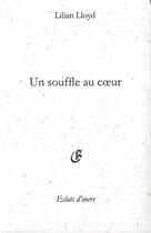 Couverture du livre « Un souffle au coeur » de Lilian Lloyd aux éditions Eclats D'encre