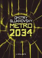 Couverture du livre « Métro 2034 » de Dmitri Glukhovski aux éditions L'atalante