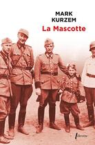 Couverture du livre « La mascotte » de Mark Kurzem aux éditions Libretto