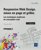 Couverture du livre « Responsive Web Design, mises en page et grilles ; les techniques modernes de conception web (2e édition) » de Christophe Aubry aux éditions Eni