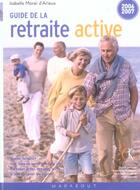 Couverture du livre « Guide 2006 De La Retraite Active » de Isabelle Morel D'Arleux aux éditions Marabout